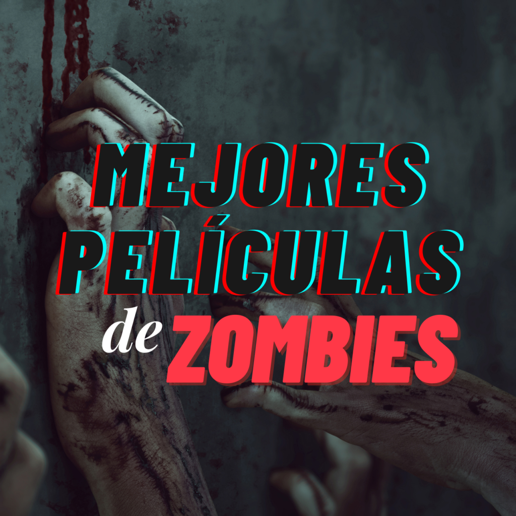Mejores películas de zombies