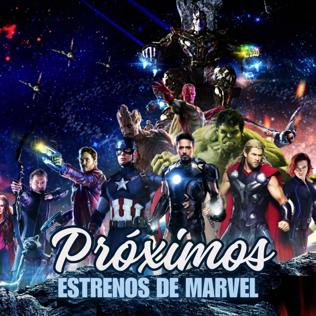 Próximos Estrenos de Marvel