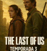 The Last of Us Temporada 3: Lo que sabemos hasta ahora y posibles finales