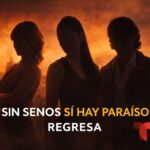 Nueva Temporada de Sin Senos Sí Hay Paraíso